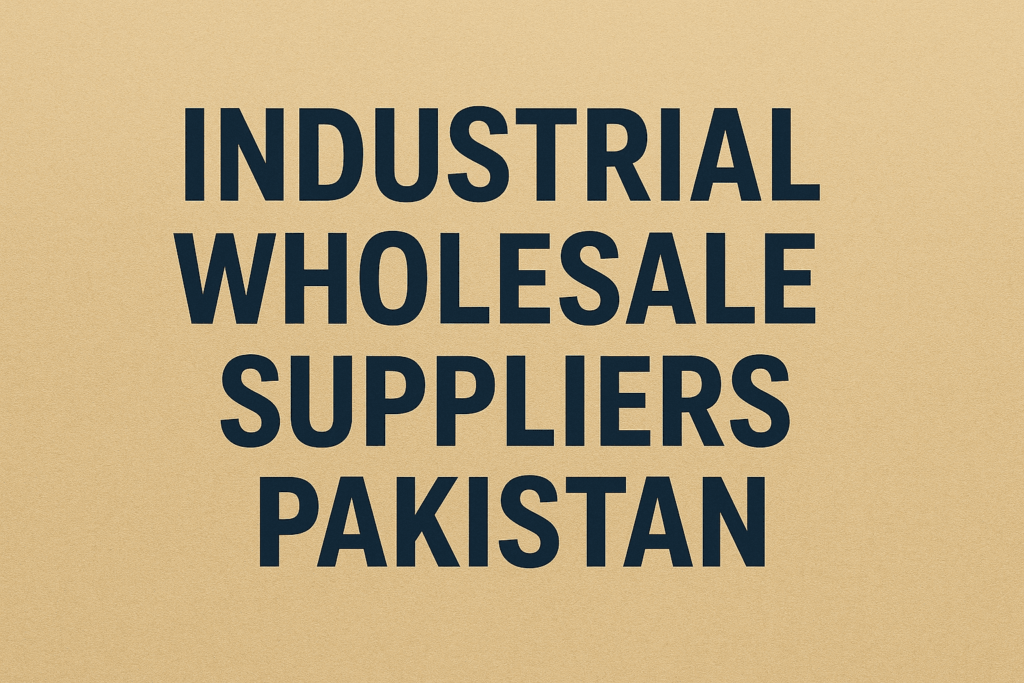 Industrial Wholesale Suppliers Pakistan | Hazir