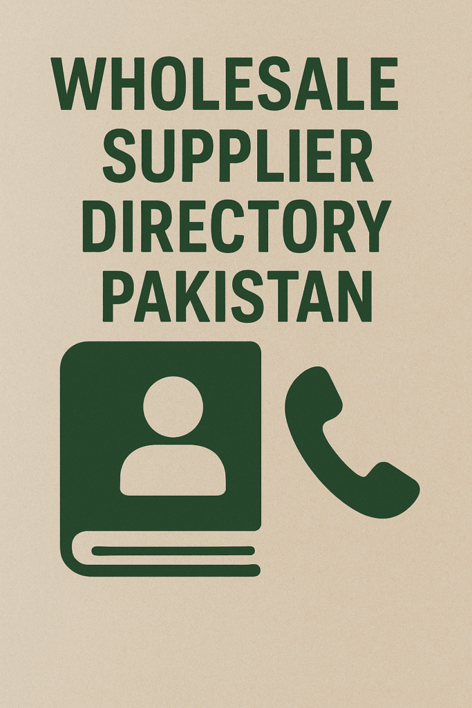 Wholesale Supplier Directory Pakistan – Find Trusted B2B Suppliers Online